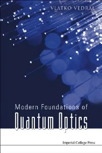 Buy Modern Foundations of Quantum Optics (English, Vedral Vlatko) Online at Best Price - BookBajar
