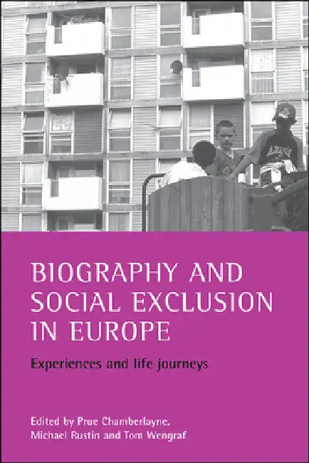 Buy Biography and Social Exclusion in Europe (English, Prue Chamberlayne | Michael Rustin | Tom Wengraf) Online at Best Price - BookBajar
