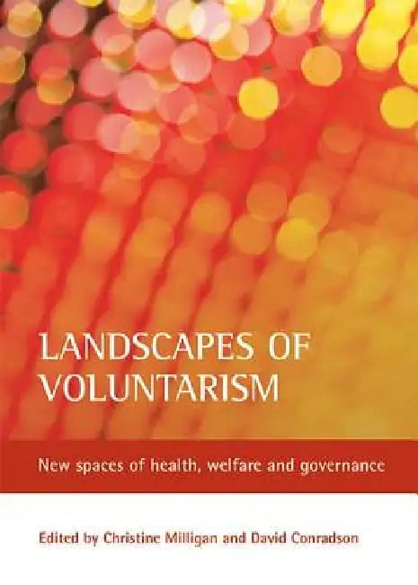 Buy Landscapes of Voluntarism (English, Christine Milligan | David Conradson) Online at Best Price - BookBajar