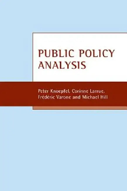 Buy Public Policy Analysis (English, Peter Knoepfel | Corinne Larrue | Frederic Varone) Online at Best Price - BookBajar