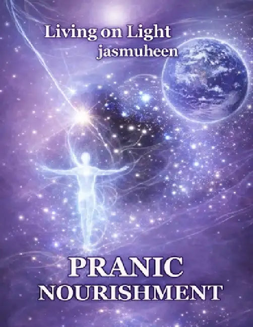 Buy Living on Light PRANIC NOURISHMENT (English, Jasmuheen) Online at Best Price - BookBajar