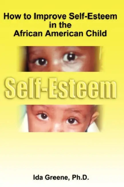 Buy How to Improve Self-Esteem in the African American Child (English, Ida Greene) Online at Best Price - BookBajar