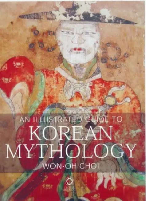 Buy An Illustrated Guide to Korean Mythology (English, Won-Oh Choi) Online at Best Price - BookBajar
