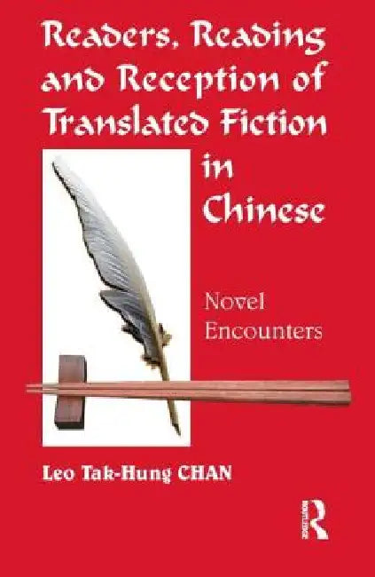 Buy Readers, Reading and Reception of Translated Fiction in Chinese (English, Leo Tak-Hung Chan) Online at Best Price - BookBajar