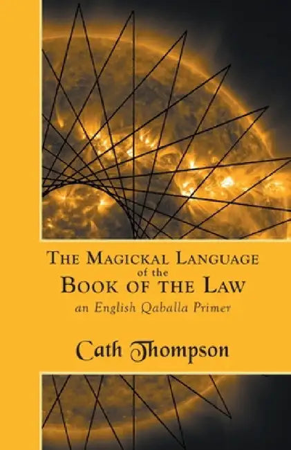 Buy The Magickal Language of the Book of the Law (English, Cath Thompson) Online at Best Price - BookBajar
