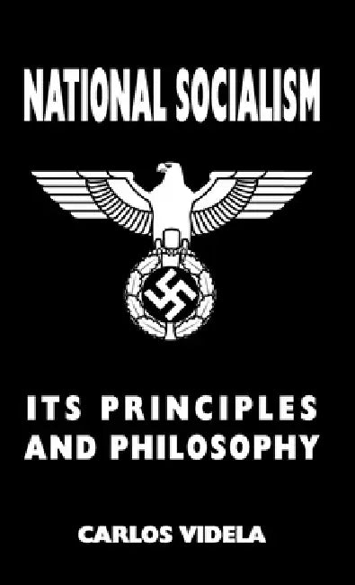 Buy National Socialism - Its Principles and Philosophy (English, Carlos Videla) Online at Best Price - BookBajar