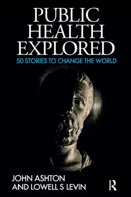 Buy Public Health Explored (English, John Ashton) Online at Best Price - BookBajar