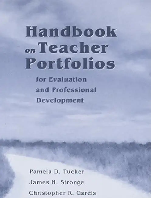 Buy Handbook on Teacher Portfolios for Evaluation and Professional Development [With CDROM] (English, Pamela Tucker | James Stronge | Christopher Gareis) Online at Best Price - BookBajar