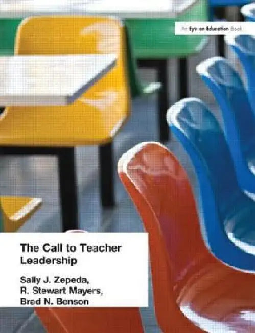 Buy Call to Teacher Leadership (English, Sally J. Zepeda | R. Stewart Mayers | Brad Benson) Online at Best Price - BookBajar