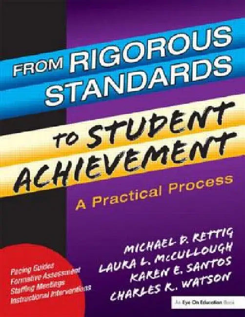 Buy From Rigorous Standards to Student Achievement (English, Laura MC Cullough | Michael D. Rettig | Karen Santos) Online at Best Price - BookBajar