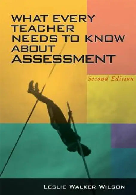 Buy What Every Teacher Needs to Know about Assessment (English, Wilson Leslie Walker) Online at Best Price - BookBajar