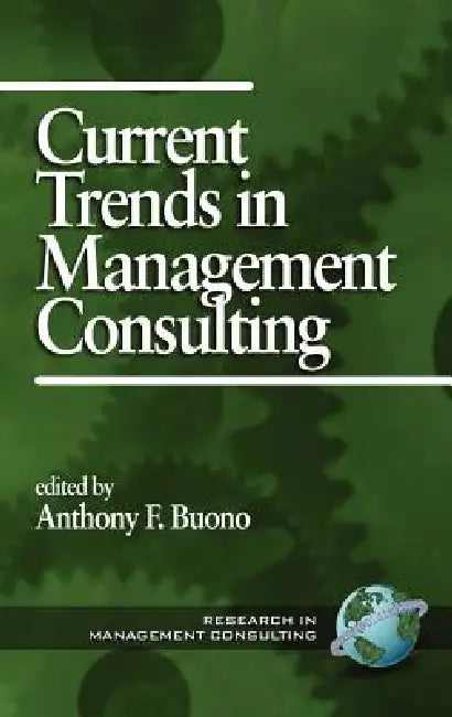Buy Current Trends in Management Consulting (Hc) (English, Anthony F. Buono) Online at Best Price - BookBajar