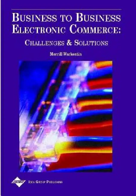Buy Business to Business Electronic Commerce (English, Merrill Warkentin) Online at Best Price - BookBajar