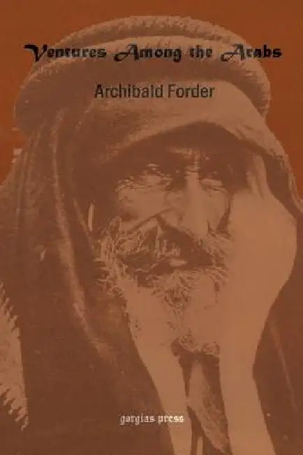 Buy Ventures Among the Arabs in Desert, Tent and Town (English, Archibald Forder) Online at Best Price - BookBajar