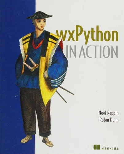 Buy Wxpython in Action (English, Noel Rappin | Robin Dunn) Online at Best Price - BookBajar