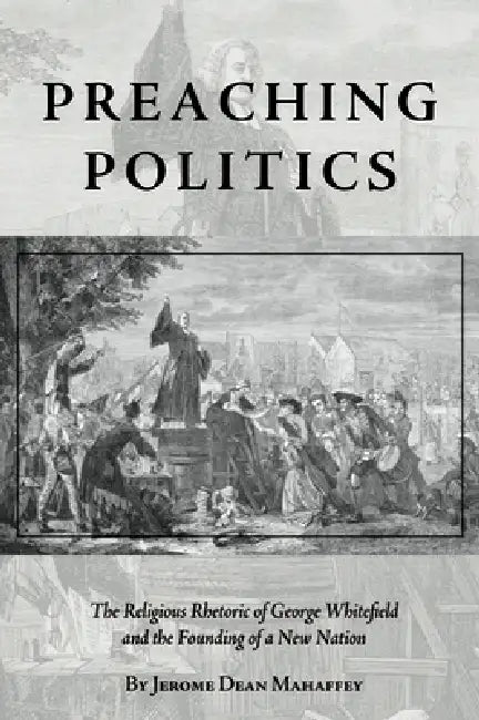 Buy Preaching Politics (English, Jerome Dean Mahaffey) Online at Best Price - BookBajar