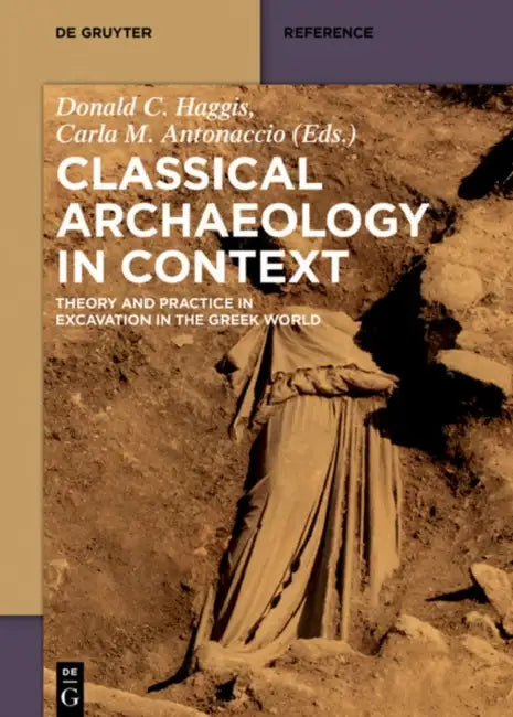 Buy Classical Archaeology in Context (English, Alexandra Alexandridou | Chryssi Bourbou | Kostis S. Christakis) Online at Best Price - BookBajar