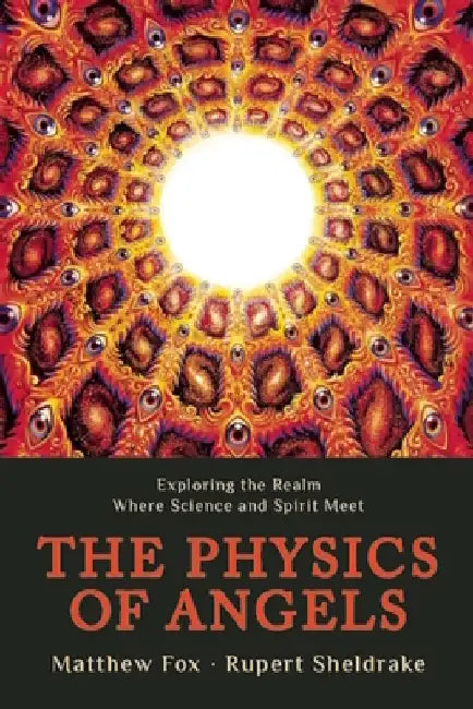 Buy The Physics of Angels (English, Rupert Sheldrake) Online at Best Price - BookBajar