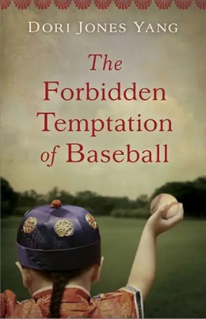 Buy The Forbidden Temptation of Baseball (English, Dori Jones Yang) Online at Best Price - BookBajar