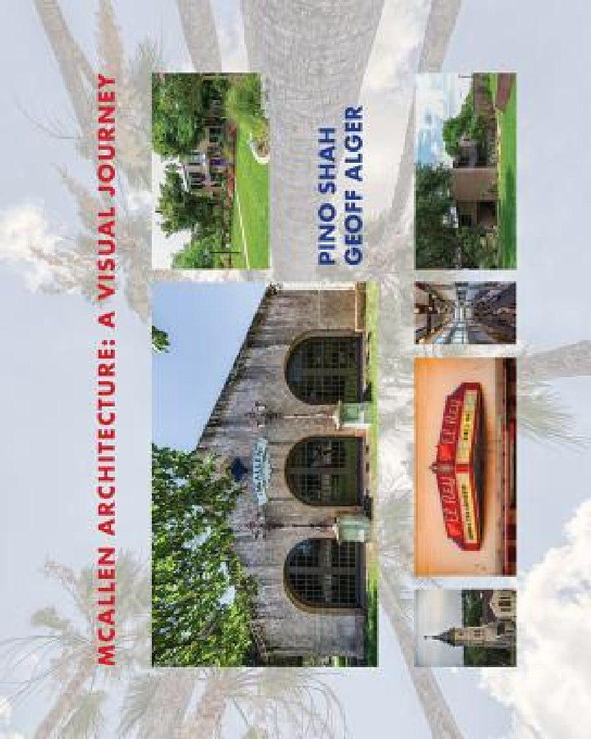 Buy McAllen Architecture (English, Pino Shah | Geoff Alger | Carrie Rood) Online at Best Price - BookBajar