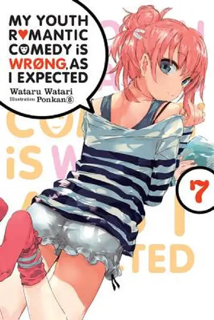 Buy My Youth Romantic Comedy Is Wrong, as I Expected, Vol. 7 (Light Novel) (English, Wataru Watari) Online at Best Price - BookBajar
