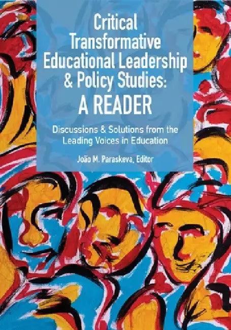 Buy Critical Transformative Educational Leadership and Policy Studies - A Reader (English, João M. Paraskeva) Online at Best Price - BookBajar
