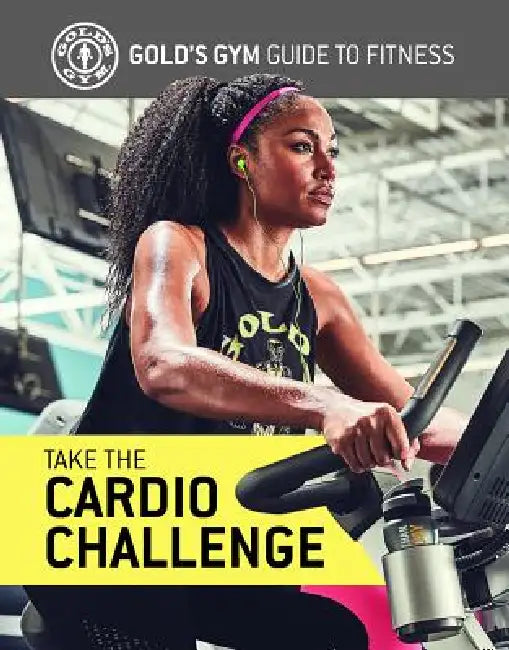 Buy Take the Cardio Challenge (English, Gold's Gym Experts) Online at Best Price - BookBajar
