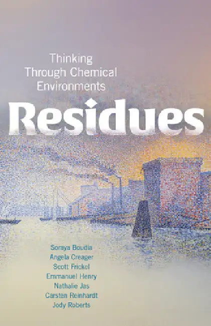 Buy Residues (English, Soraya Boudia | Angela N. H. Creager | Scott Frickel) Online at Best Price - BookBajar