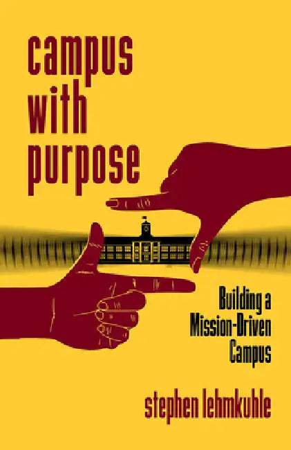 Buy Campus with Purpose (English, Stephen Lehmkuhle) Online at Best Price - BookBajar