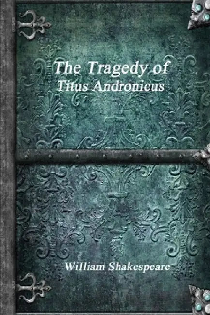 Buy The Tragedy of Titus Andronicus (English, William Shakespeare) Online at Best Price - BookBajar
