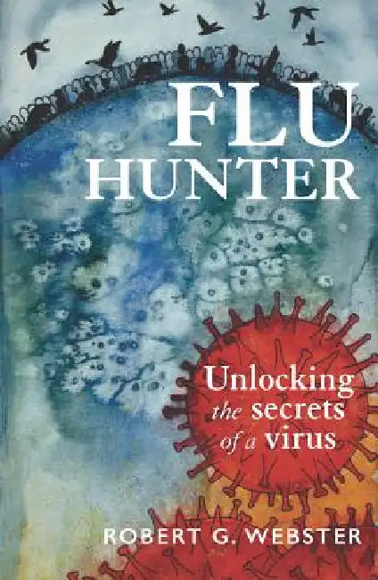 Buy Flu Hunter (English, Robert G. Webster) Online at Best Price - BookBajar