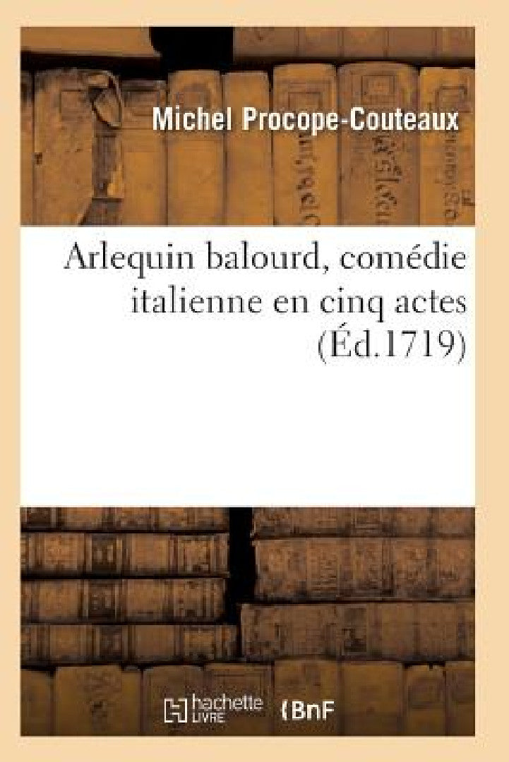 Buy Arlequin Balourd (English, Procope-Couteaux-M) Online at Best Price - BookBajar