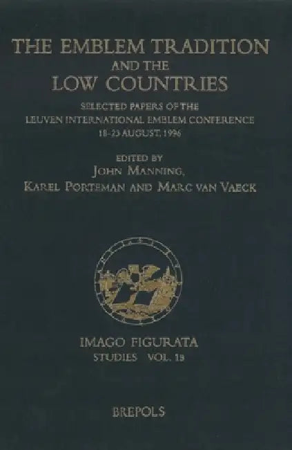 Buy The Emblem Tradition and the Low Countries (English, K. Porteman | M. Van Vaeck | J. Manning) Online at Best Price - BookBajar