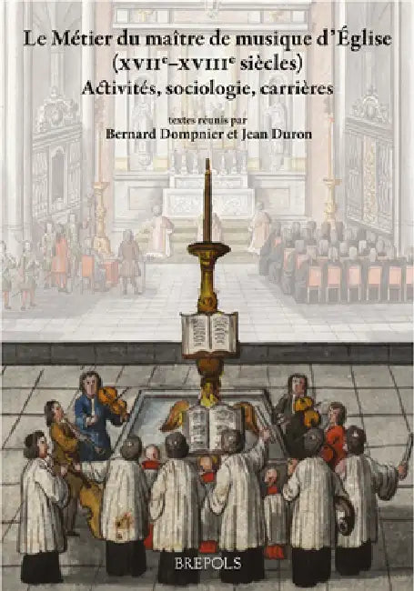 Buy Le Metier Du Maitre de Musique d'Eglise Du Xvie Siecle Au Debut Du XIXe (English, Bernard Dompnier | Jean Duron) Online at Best Price - BookBajar