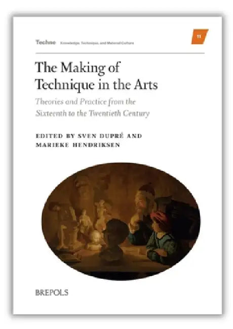 Buy The Making of Technique in the Arts (English, Sven Dupre | Marieke Hendriksen) Online at Best Price - BookBajar