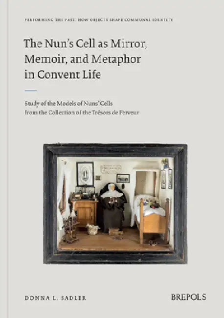 Buy The Nun's Cell as Mirror, Memoir, and Metaphor in Convent Life (English, Donna Sadler) Online at Best Price - BookBajar