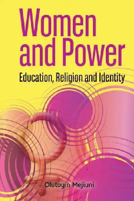 Buy Women and Power. Education, Religion and Identity (English, Olutoyin Mejiuni) Online at Best Price - BookBajar