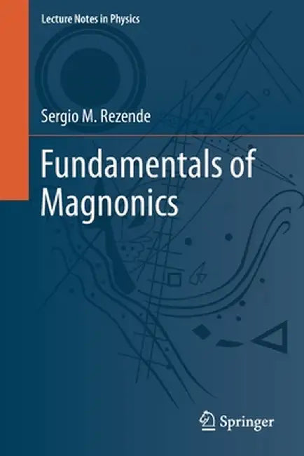 Buy Fundamentals of Magnonics (English, Rezende | Sergio M.) Online at Best Price - BookBajar
