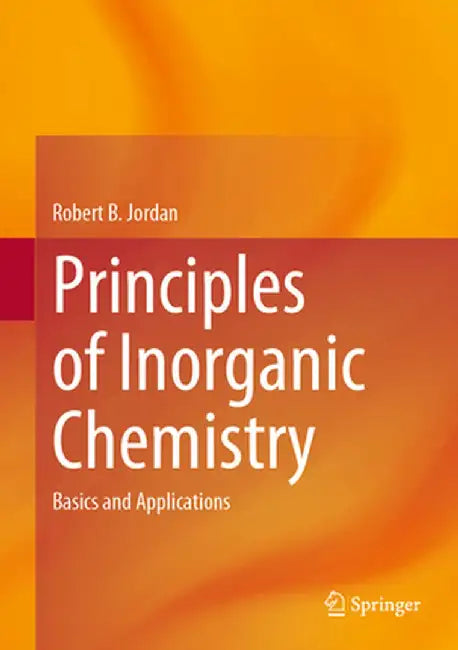 Buy Principles of Inorganic Chemistry (English, Robert B. Jordan) Online at Best Price - BookBajar