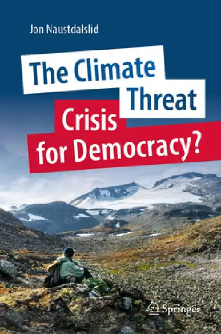 Buy The Climate Threat. Crisis for Democracy? (English, Jon Naustdalslid) Online at Best Price - BookBajar