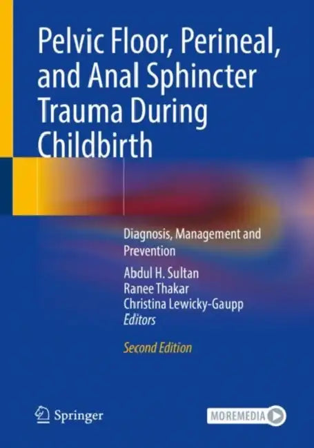Buy Pelvic Floor, Perineal, and Anal Sphincter Trauma (English, Abdul H. Sultan | Ranee Thakar | Christina Lewicky-Gaupp) Online at Best Price - BookBajar