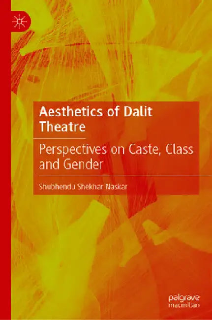 Buy Aesthetics of Dalit Theatre (English, Shubhendu Shekhar Naskar) Online at Best Price - BookBajar