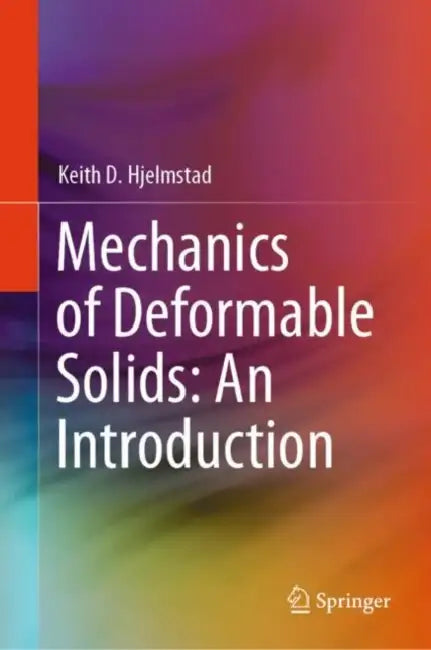 Buy Mechanics of Deformable Solids (English, Keith D. Hjelmstad) Online at Best Price - BookBajar
