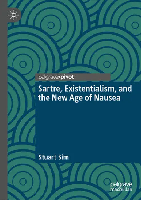 Buy Sartre, Existentialism, and the New Age of Nausea (English, Stuart Sim) Online at Best Price - BookBajar