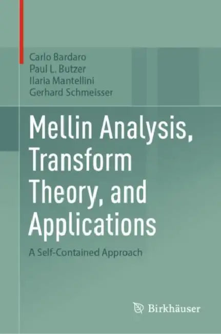 Buy Mellin Analysis, Transform Theory, and Applications (English, Carlo Bardaro | Paul L. Butzer | Ilaria Mantellini) Online at Best Price - BookBajar