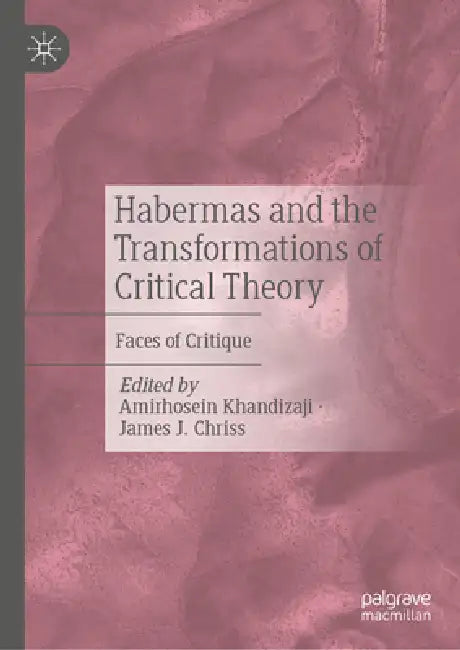 Buy Habermas and the Transformations of Critical Theory (English, Amirhosein Khandizaji | James J. Chriss) Online at Best Price - BookBajar