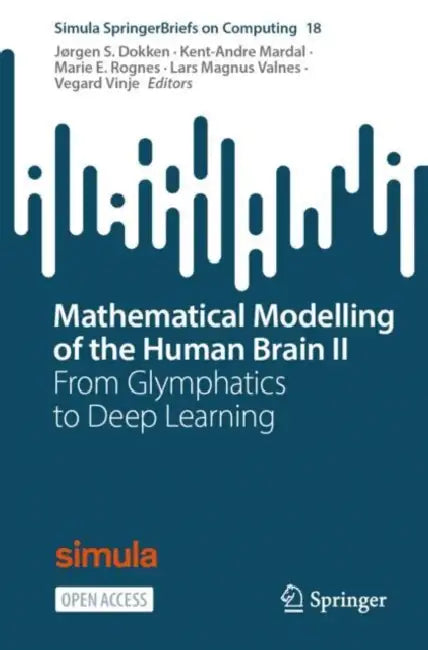 Buy Mathematical Modelling of the Human Brain II (English, Jørgen S. Dokken | Kent-Andre Mardal | Marie E. Rognes) Online at Best Price - BookBajar