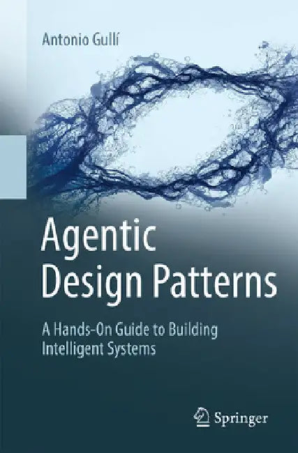 Buy Agentic Design Patterns (English, Antonio Gullí) Online at Best Price - BookBajar