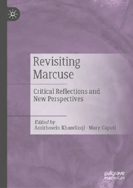 Buy Revisiting Marcuse (English, Amirhosein Khandizaji | Mary Caputi) Online at Best Price - BookBajar