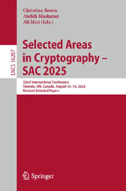 Buy Selected Areas in Cryptography - Sac 2025 (English, Christina Boura | Atefeh Mashatan | Ali Miri) Online at Best Price - BookBajar